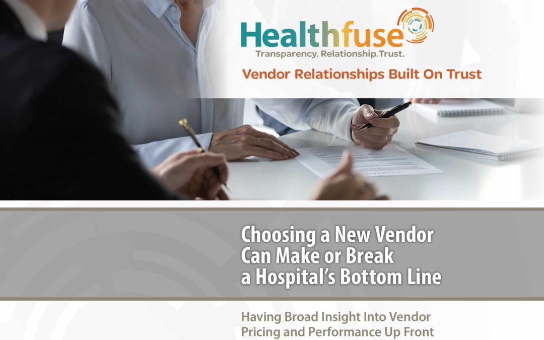 Choosing a New Vendor Can Make or Break a Hospital’s Bottom Line