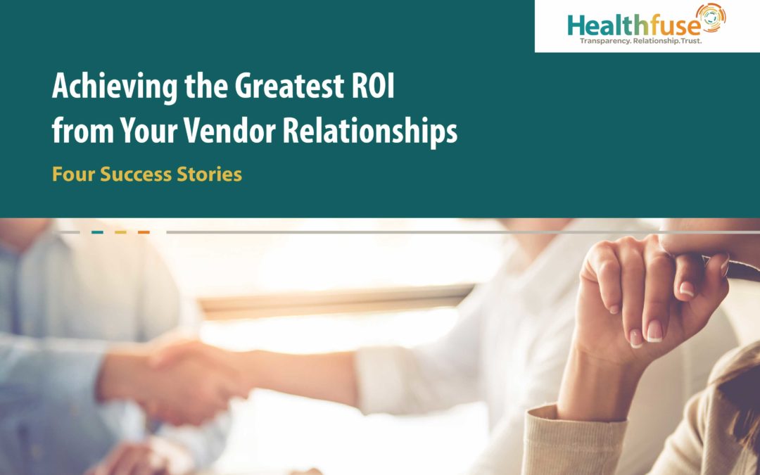 Achieving the Greatest ROI From Your Vendor Relationships